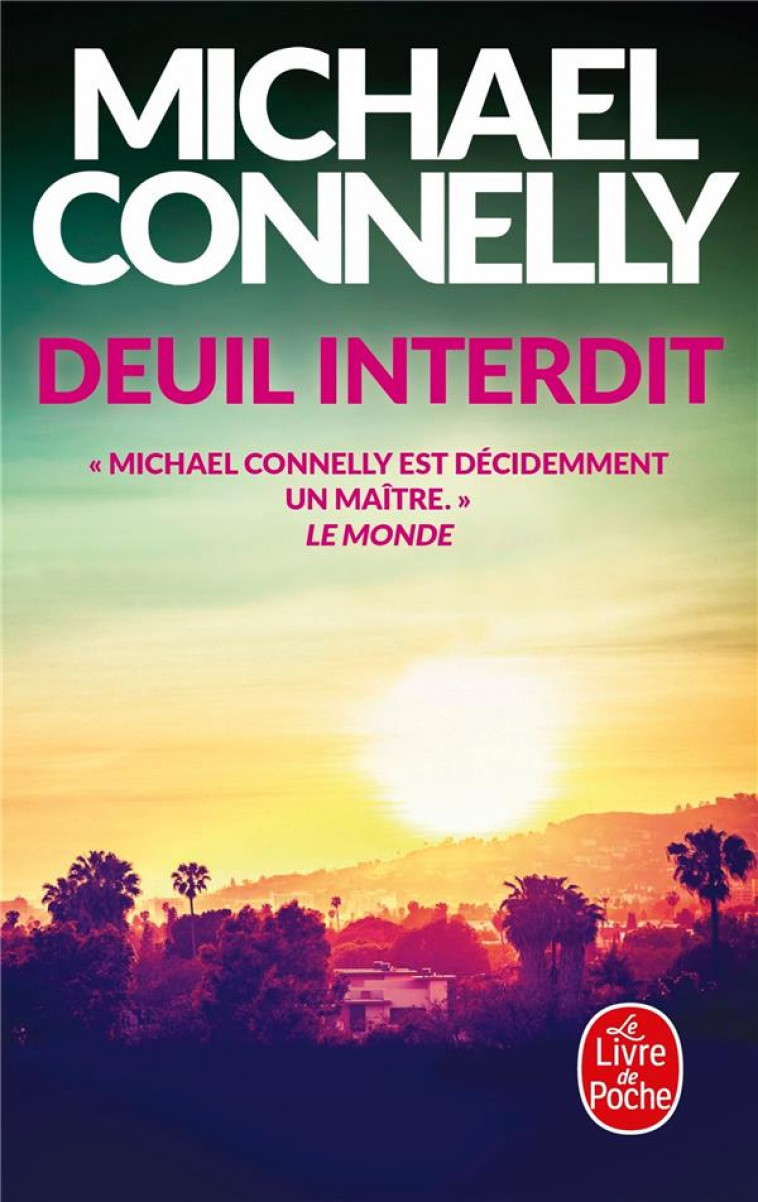 DEUIL INTERDIT - CONNELLY MICHAEL - LGF/Livre de Poche