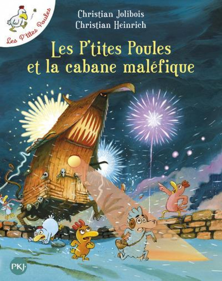 LES P'TITES POULES T.15  -  LES P'TITES POULES ET LA CABANE MALEFIQUE - JOLIBOIS/HEINRICH - POCKET