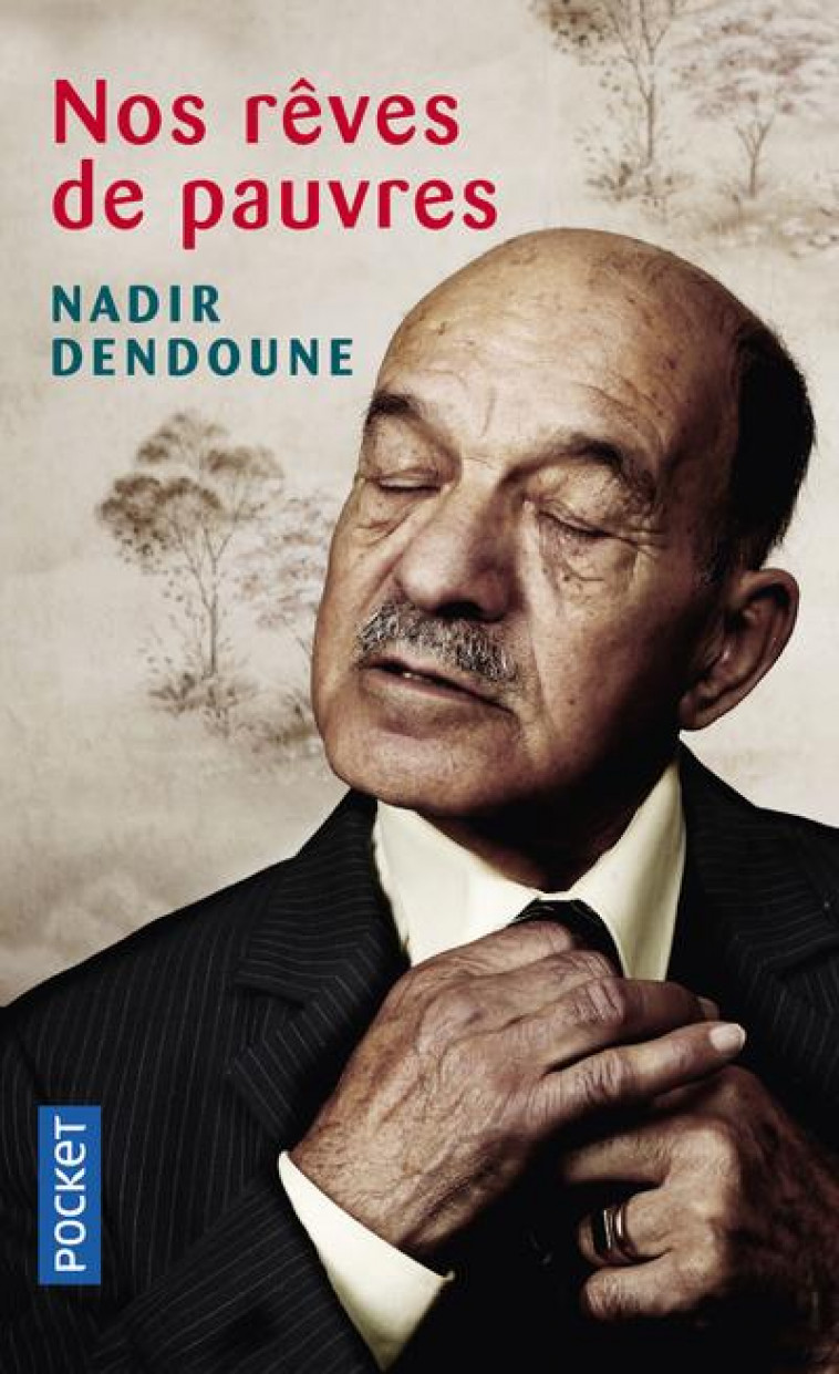 NOS REVES DE PAUVRES - DENDOUNE NADIR - POCKET