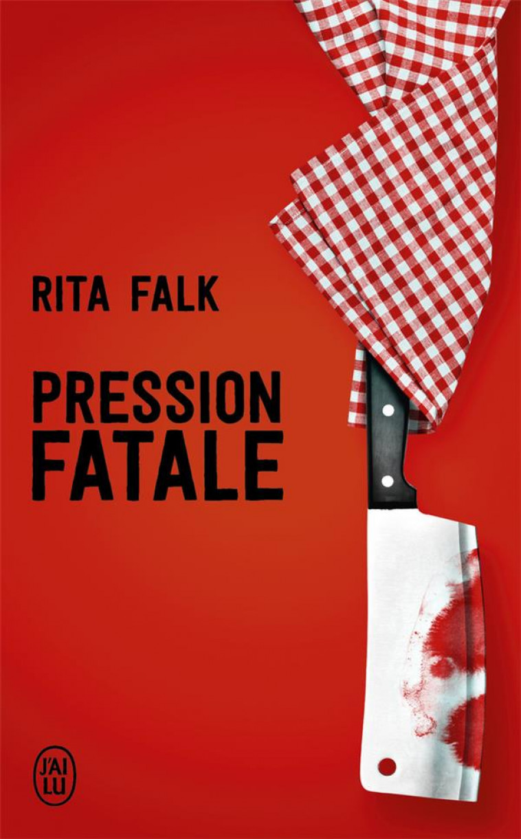 PRESSION FATALE - FALK RITA - J'AI LU