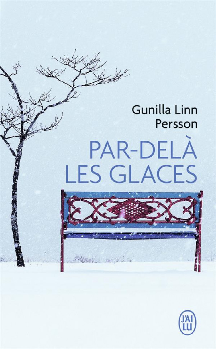 PAR-DELA LES GLACES - PERSSON GUNILLA LINN - J'AI LU