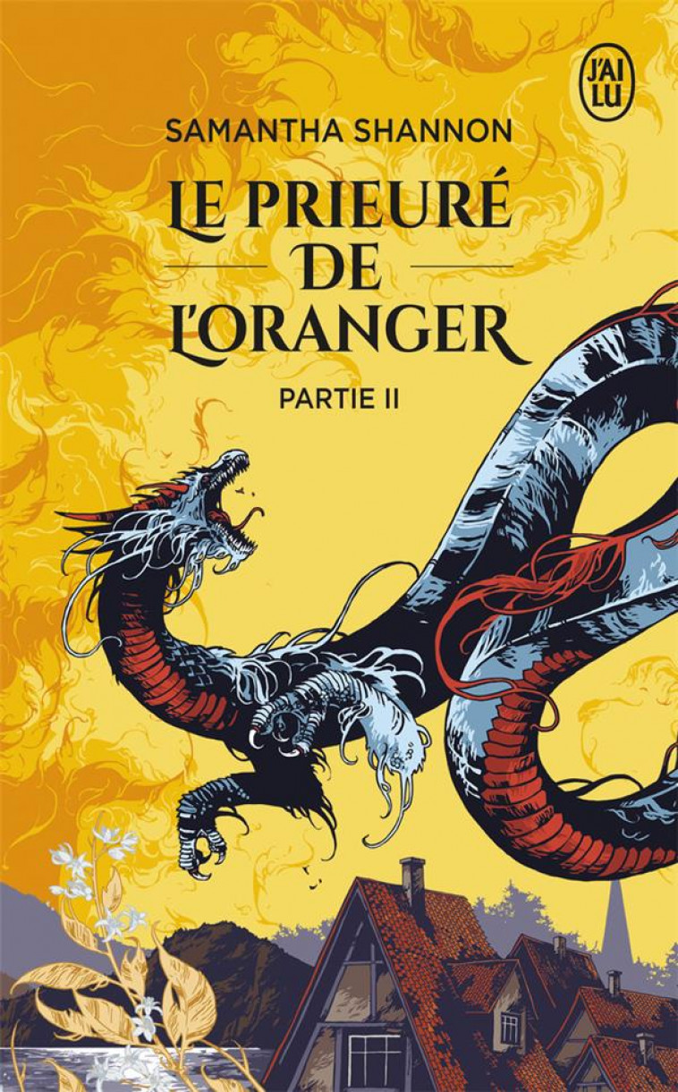 LE PRIEURE DE L'ORANGER T.2 - SHANNON SAMANTHA - J'AI LU