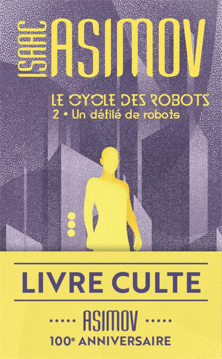 LE CYCLE DES ROBOTS T.2  -  UN DEFILE DE ROBOTS - ASIMOV ISAAC - J'AI LU