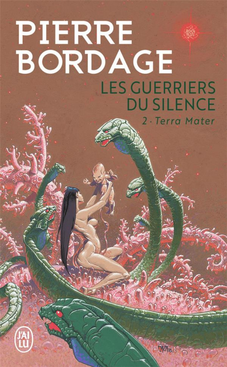 LES GUERRIERS DU SILENCE T.2  -  TERRA MATER - BORDAGE PIERRE - J'AI LU