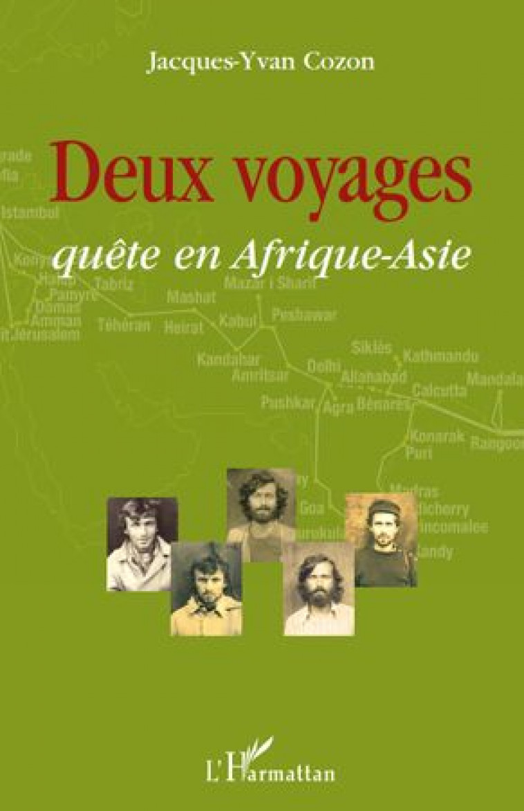 DEUX VOYAGES  -  QUETE EN AFRIQUE-ASIE - COZON JACQUES-YVAN - L'HARMATTAN