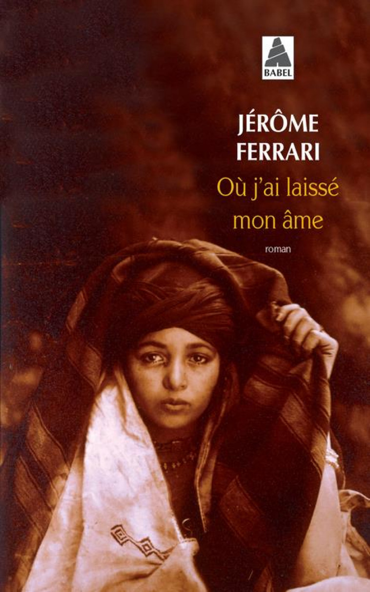 OU J'AI LAISSE MON AME - FERRARI JEROME - Actes Sud