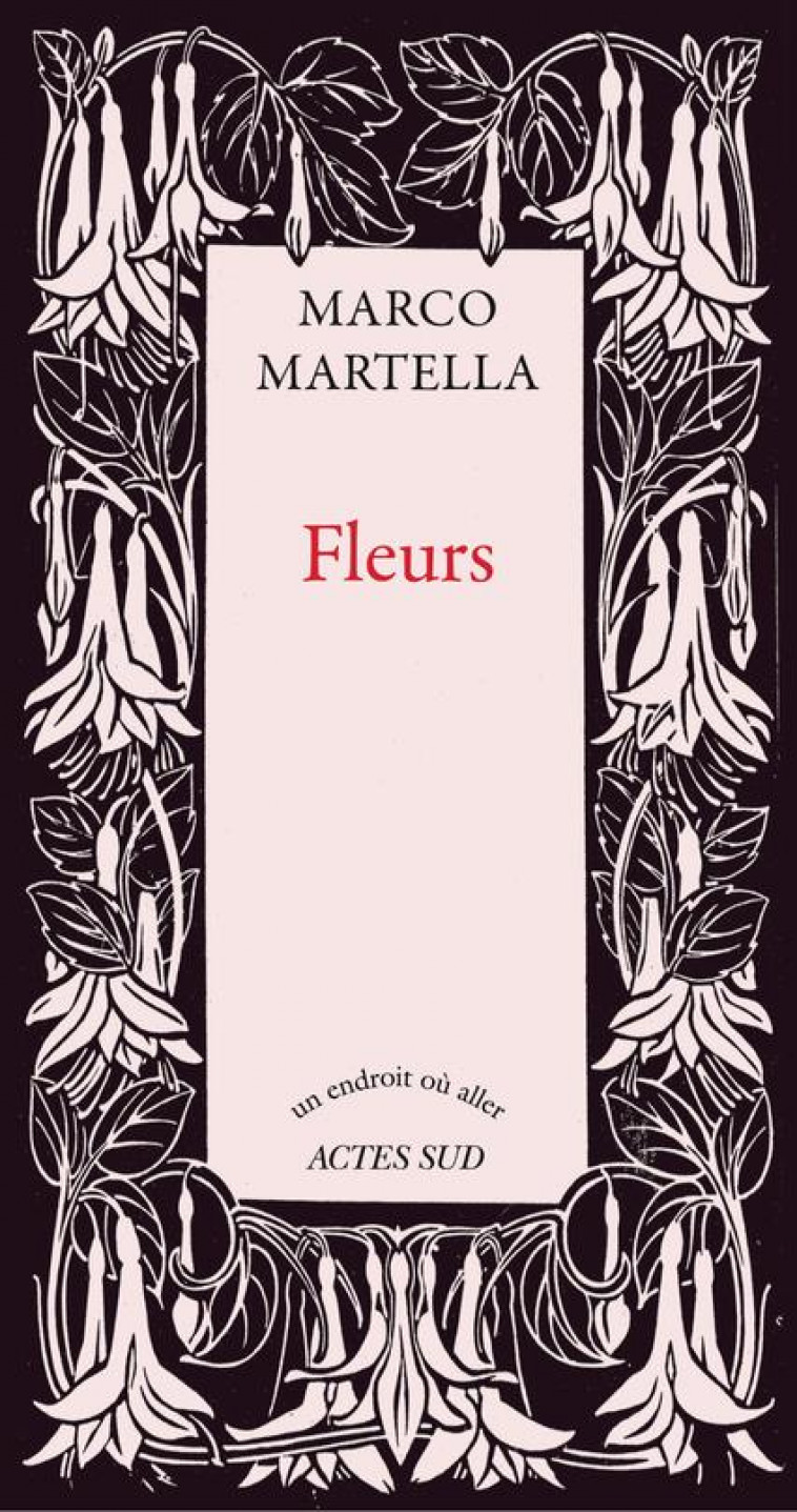 FLEURS - MARTELLA MARCO - ACTES SUD