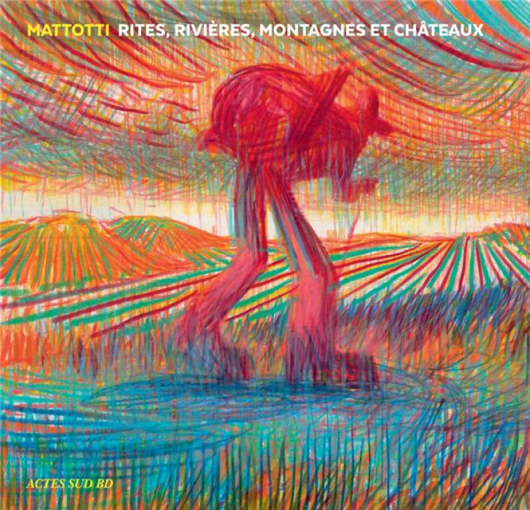 RITUELS, RIVIERES ET CHATEAUX - MATTOTTI LORENZO - ACTES SUD