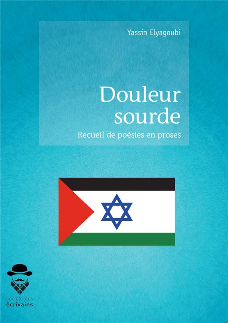 DOULEUR SOURDE - ELYAGOUBI YASSIN - PUBLIBOOK