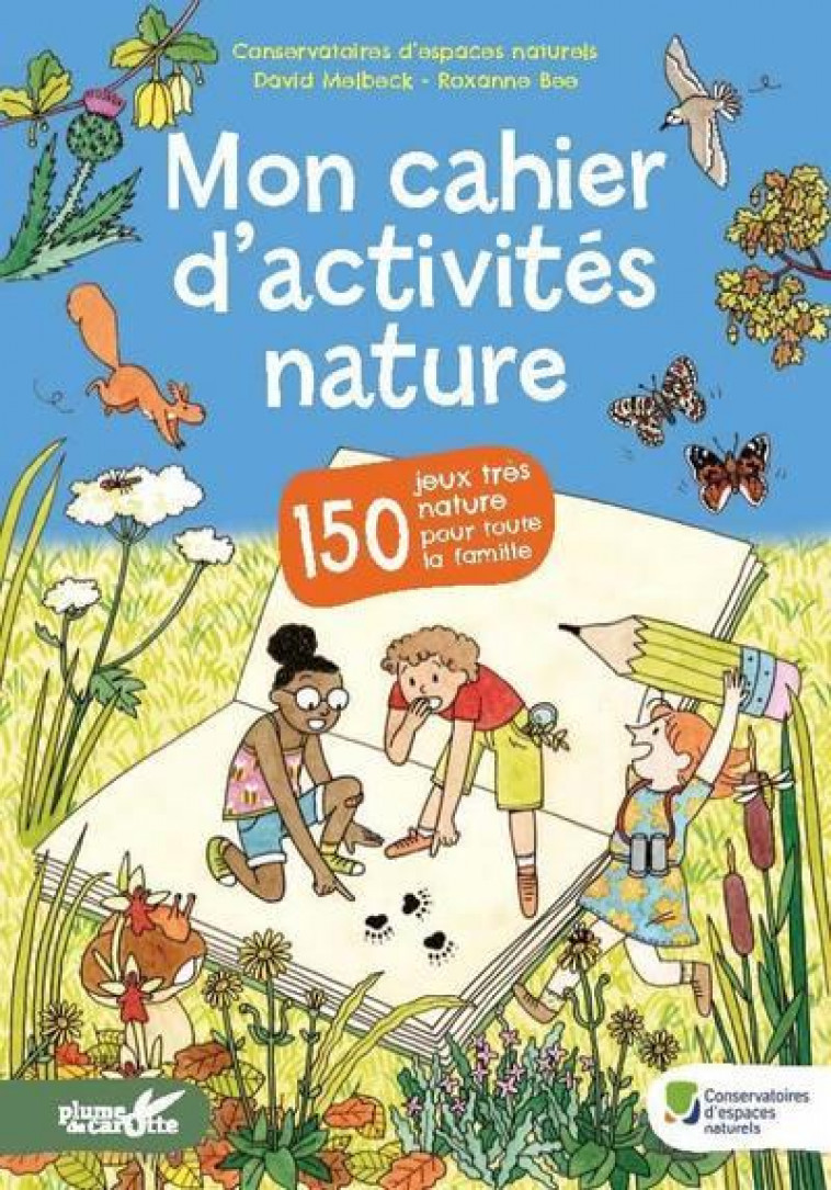 MON CAHIER D'ACTIVITES NATURE - MELBECK/BEE - PLUME CAROTTE