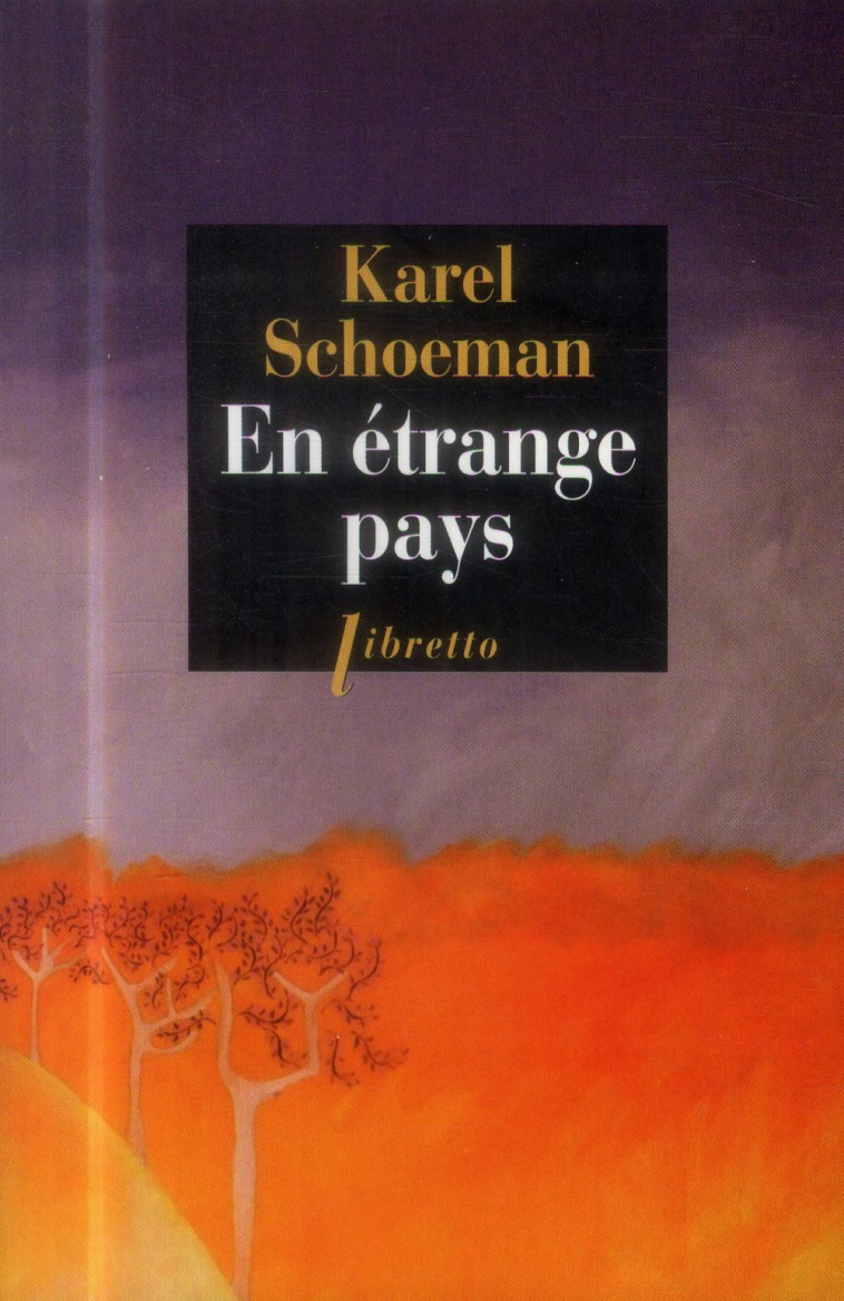 EN ETRANGE PAYS - SCHOEMAN KAREL - Libretto