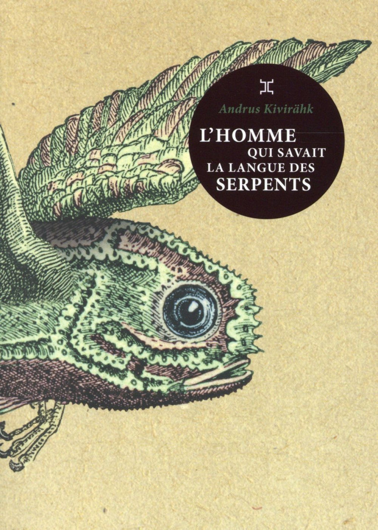 L'HOMME QUI SAVAIT LA LANGUE DES SERPENTS - KIVIRAHK ANDRUS - Le Tripode