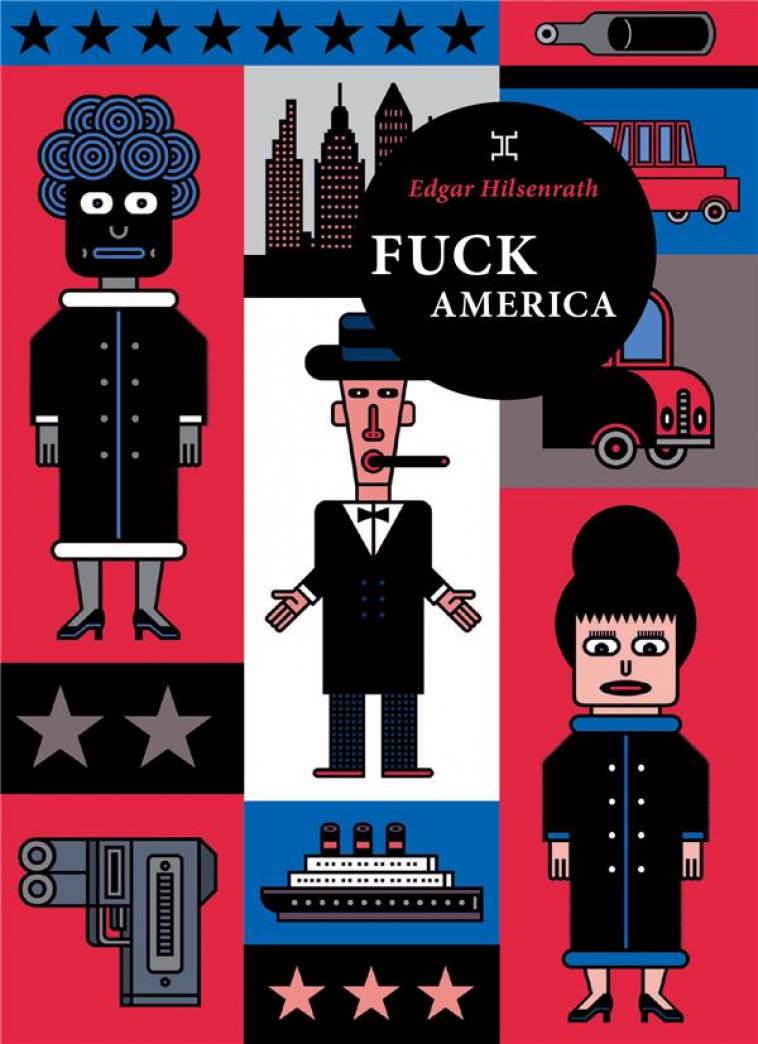 FUCK AMERICA - HILSENRATH EDGAR - Le Tripode