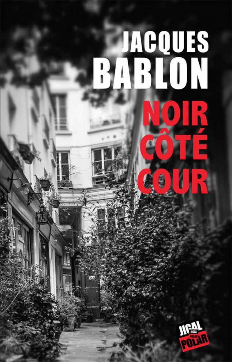 NOIR COTE COUR - BABLON JACQUES - JIGAL