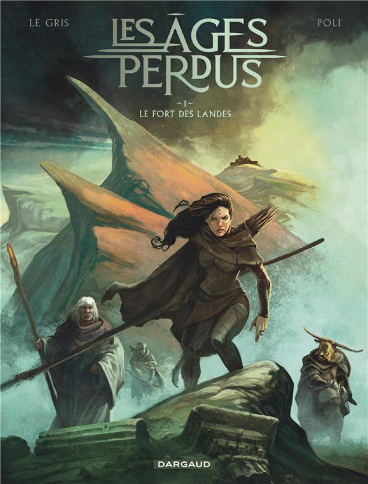 LES AGES PERDUS T.1  -  LE FORT DES LANDES - LE GRIS/POLI - DARGAUD