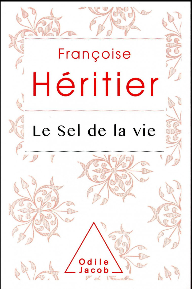 LE SEL DE LA VIE - HERITIER FRANCOISE - O. Jacob