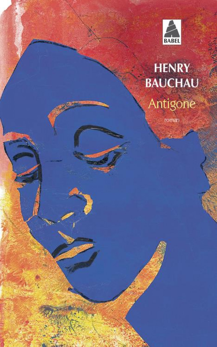 ANTIGONE - BAUCHAU HENRY - ACTES SUD