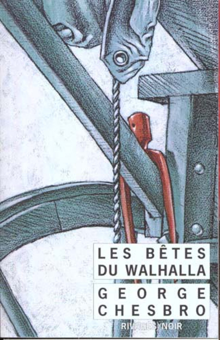 LES BETES DU WALHALLA - CHESBRO GEORGE - Rivages