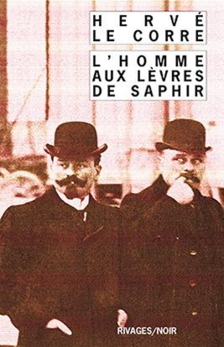 L'HOMME AUX LEVRES DE SAPHIR - LE CORRE HERVE - Rivages
