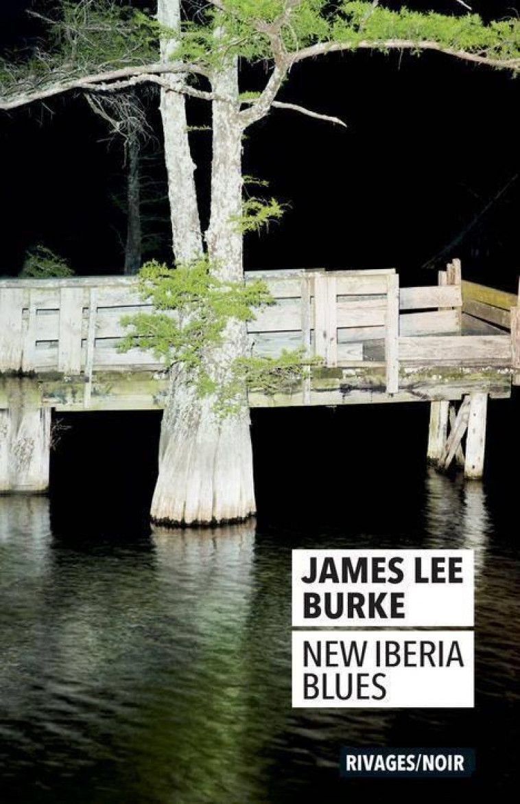 NEW IBERIA BLUES - BURKE JAMES LEE - Rivages