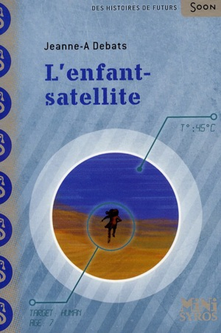 L'ENFANT-SATELLITE - DEBATS/HANS - SYROS