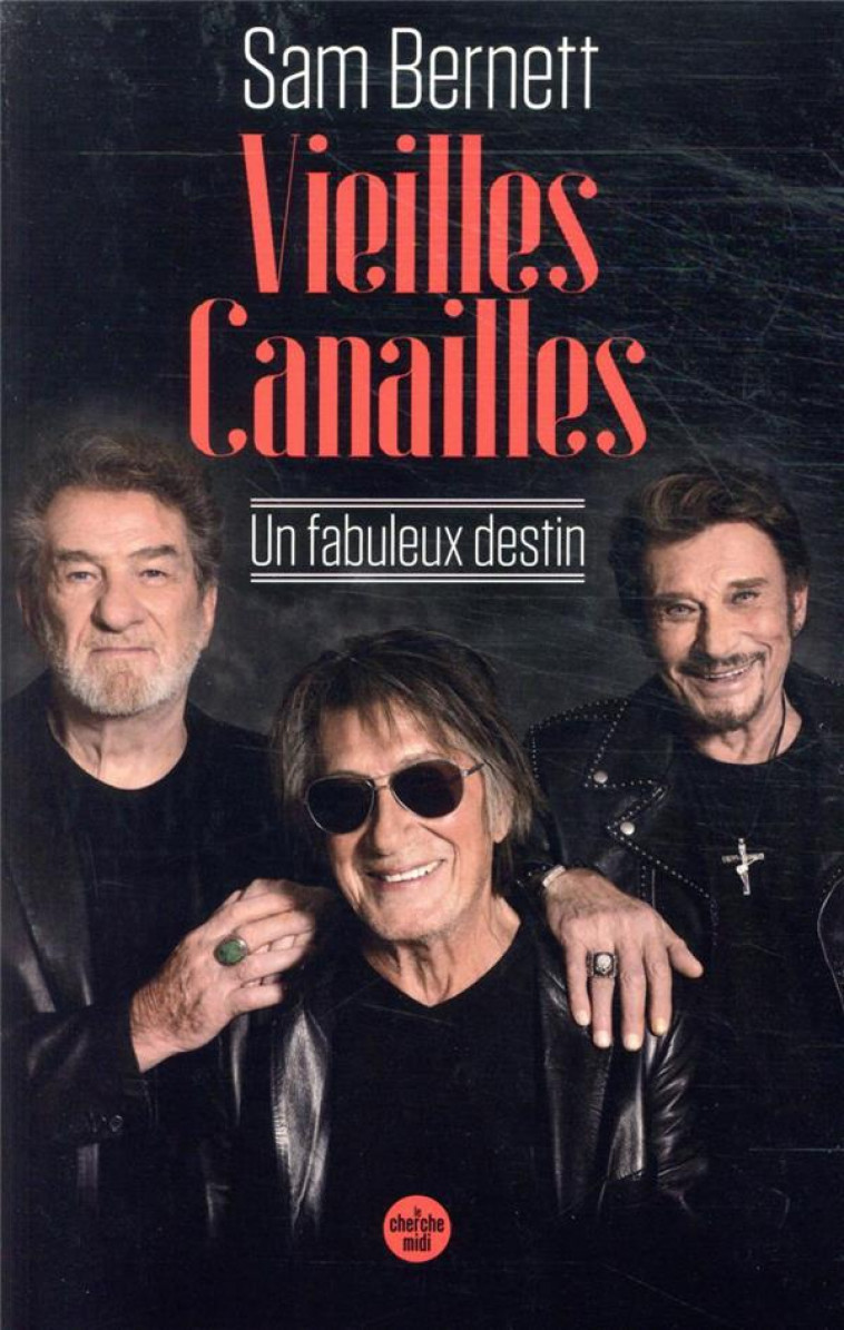 VIEILLES CANAILLES - BERNETT SAM - LE CHERCHE MIDI