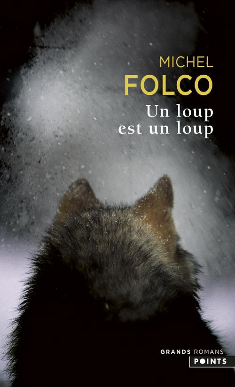 UN LOUP EST UN LOUP - FOLCO MICHEL - POINTS