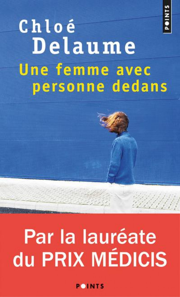 UNE FEMME AVEC PERSONNE DEDANS - DELAUME CHLOE - Points