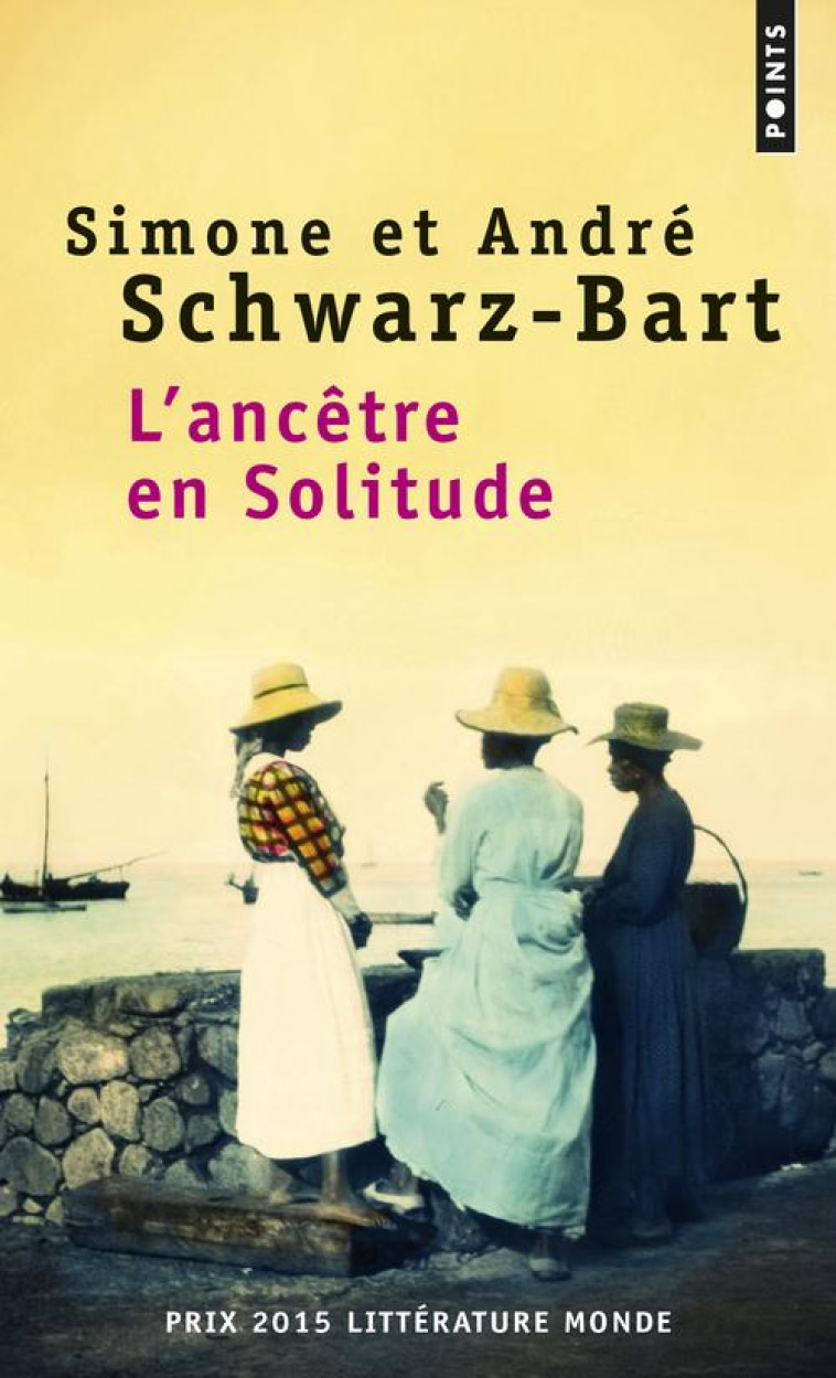 L'ANCETRE EN SOLITUDE - SCHWARZ-BART SIMONE - Points