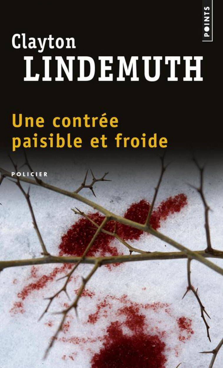 UNE CONTREE PAISIBLE ET FROIDE - LINDEMUTH CLAYTON - Points