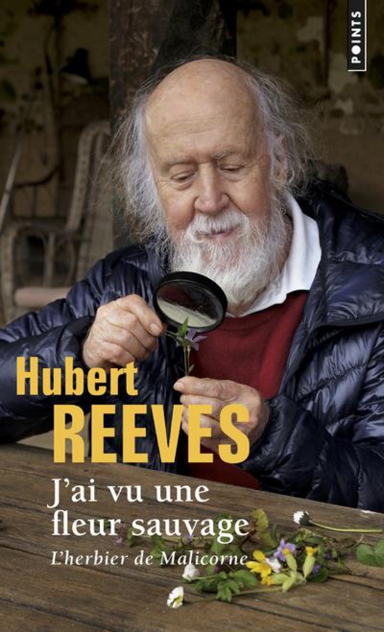 J'AI VU UNE FLEUR SAUVAGE  -  L'HERBIER DE MALICORNE - REEVES HUBERT - POINTS