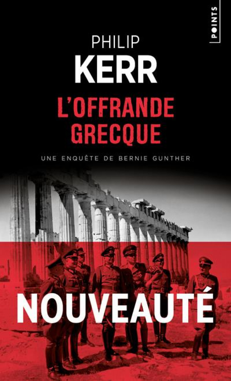 L'OFFRANDE GRECQUE  -  UNE AVENTURE DE BERNIE GUNTHER - KERR PHILIP - POINTS