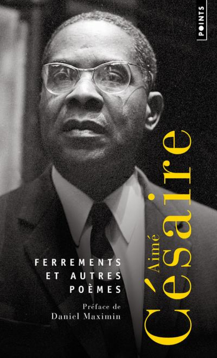 FERREMENTS ET AUTRES POEMES - CESAIRE/MAXIMIN - POINTS