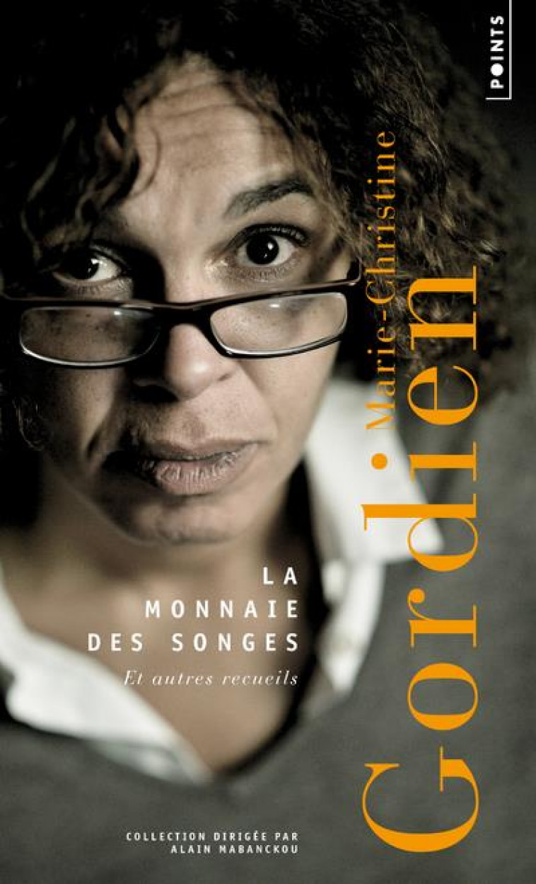 LA MONNAIE DES SONGES. ET AUTRES RECUEILS - GORDIEN M-C. - POINTS