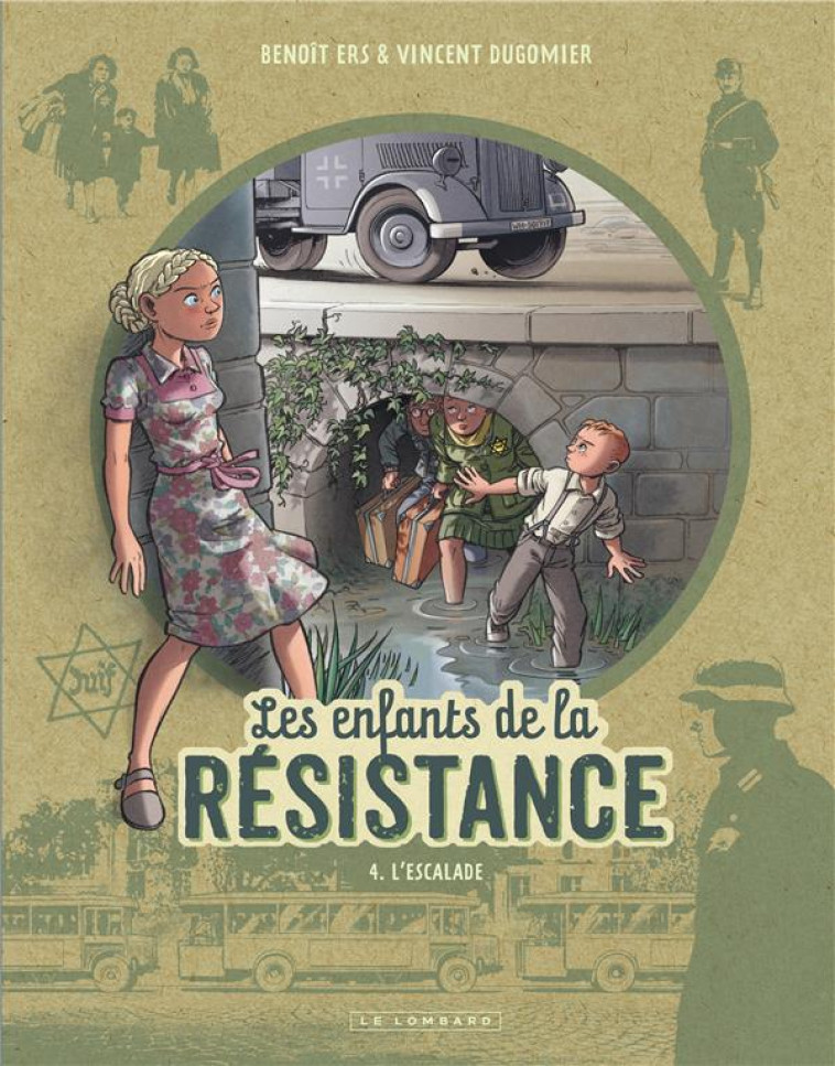 LES ENFANTS DE LA RESISTANCE T.4  -  L'ESCALADE - ERS/DUGOMIER - LOMBARD