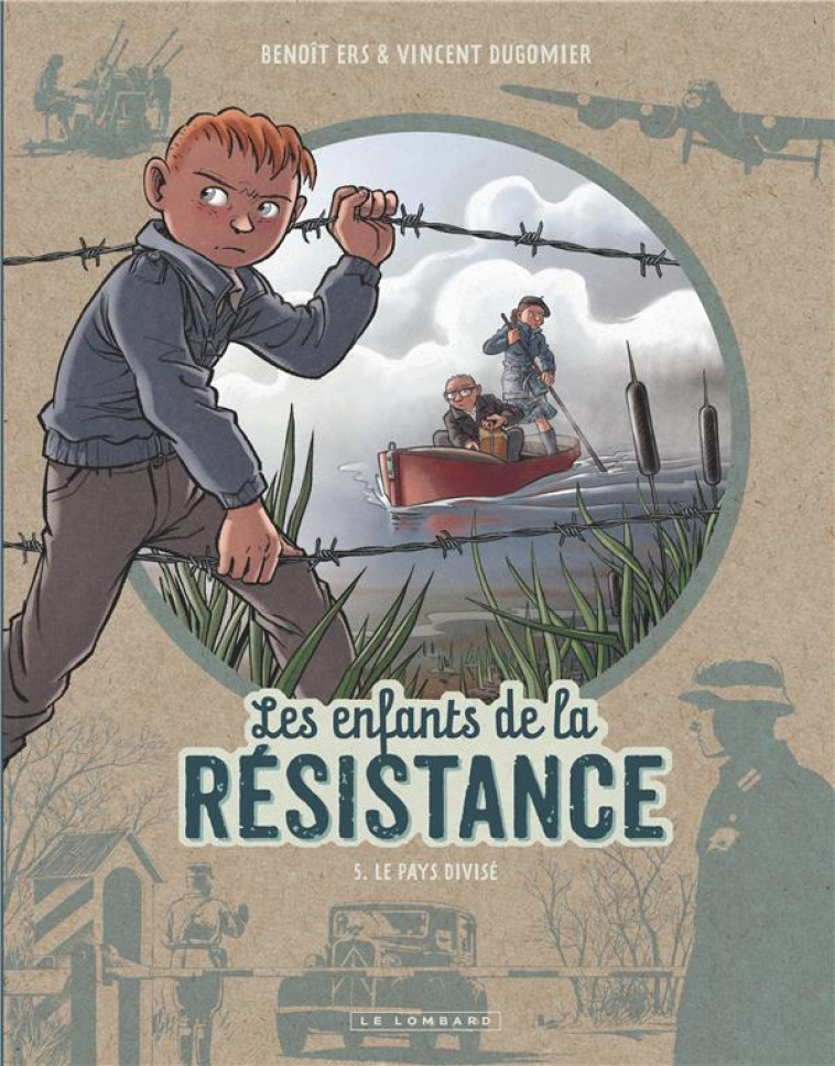 LES ENFANTS DE LA RESISTANCE T.5  -  LE PAYS DIVISE - ERS/DUGOMIER - LOMBARD