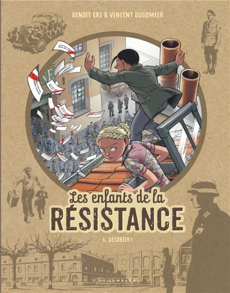 LES ENFANTS DE LA RESISTANCE T.6  -  DESOBEIR ! - ERS/DUGOMIER - LOMBARD