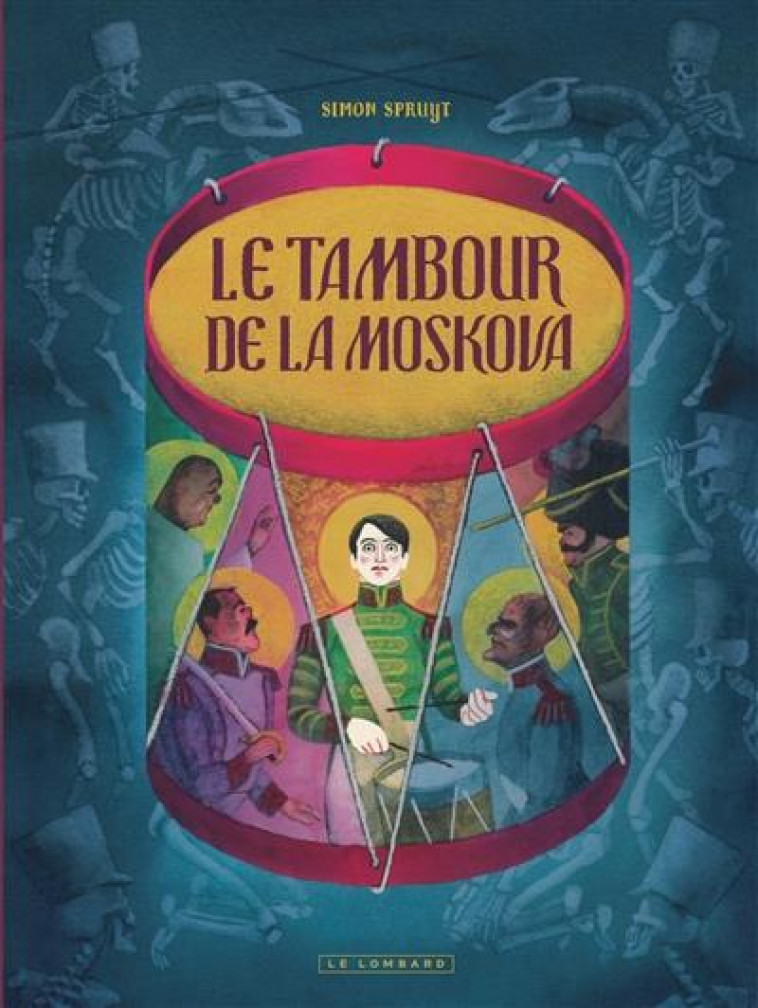 LE TAMBOUR DE LA MOSKOVA - SPRUYT SIMON - LOMBARD