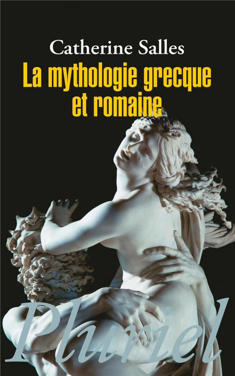 LA MYTHOLOGIE GRECQUE ET ROMAINE - SALLES CATHERINE - PLURIEL