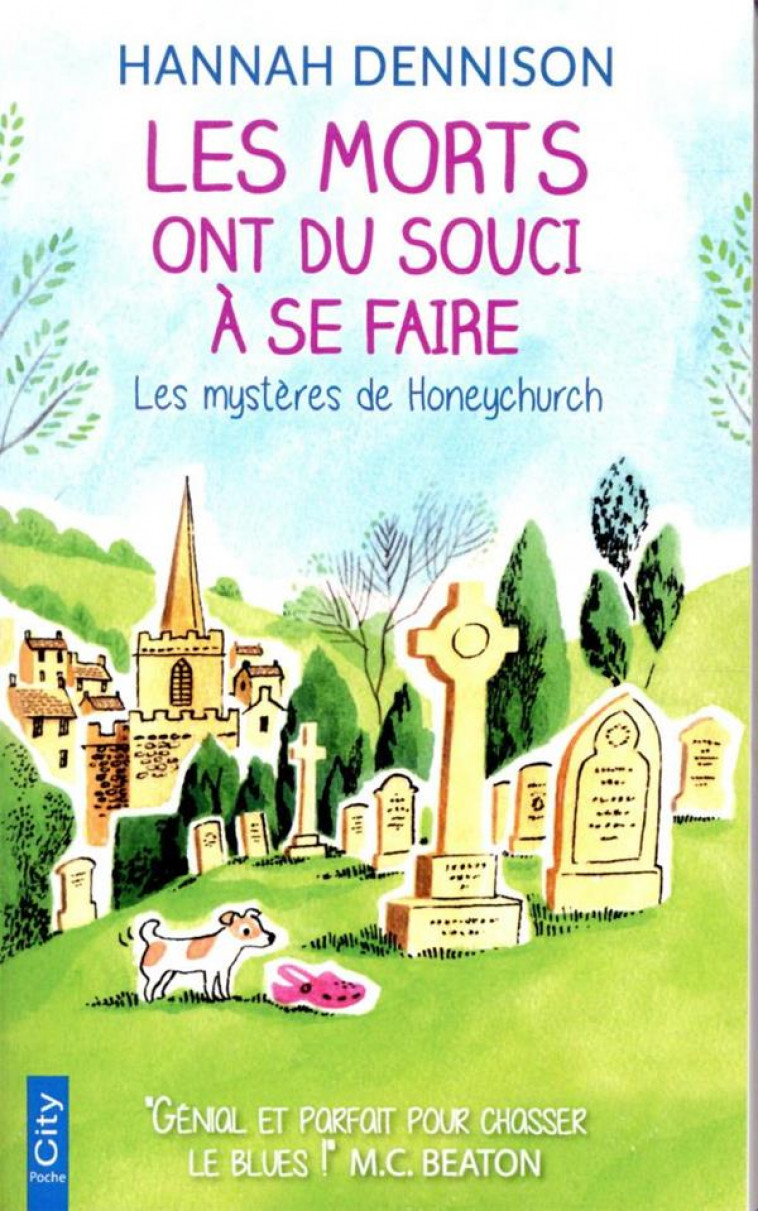 LES MYSTERES DE HONEYCHURCH  -  LES MORTS ONT DU SOUCI A SE FAIRE - DENNISON HANNAH - CITY