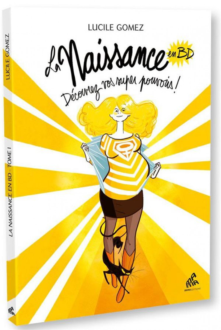 LA NAISSANCE EN BD T.1  -  DECOUVREZ VOS SUPER POUVOIRS ! - GOMEZ LUCILE - MAMAEDITIONS