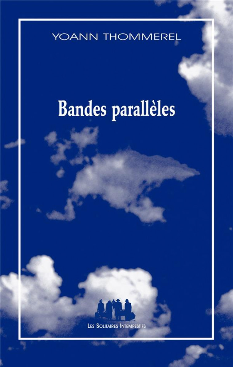 BANDES PARALLELES - THOMMEREL YOANN - SOLITAIRES INT