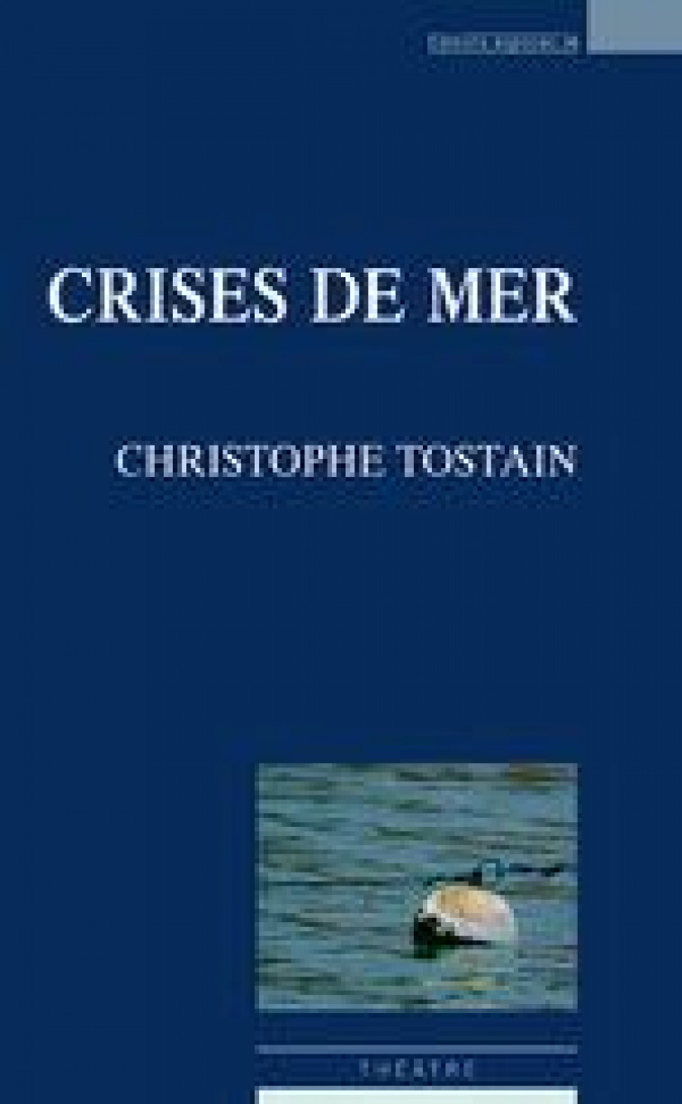 CRISES DE MER - TOSTAIN CHRISTOPHE - ESPACES 34