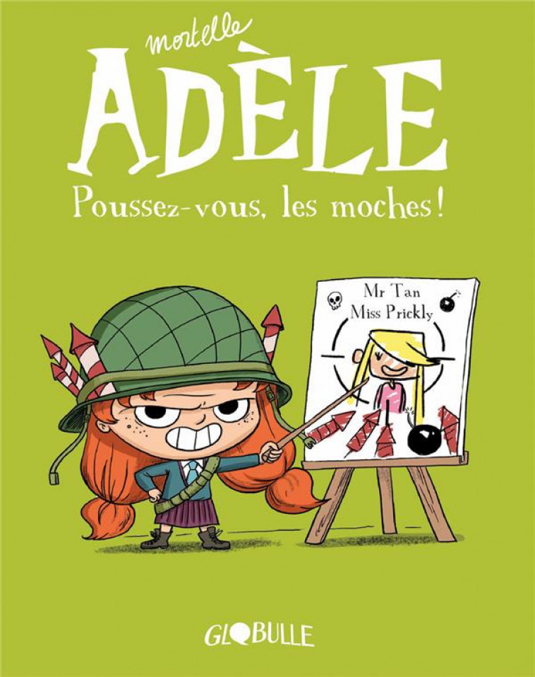 MORTELLE ADELE T.5  -  POUSSEZ-VOUS LES MOCHES ! - M. TAN/MISS PRICKLY - Tourbillon