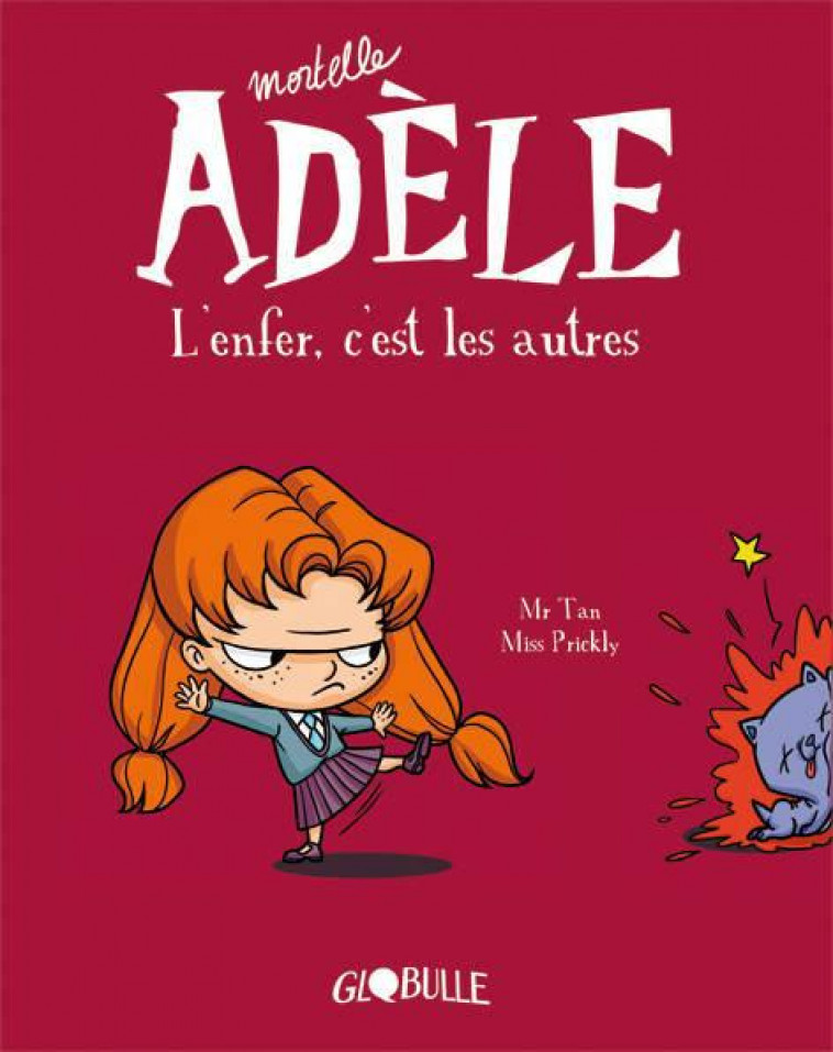 MORTELLE ADELE T.2  -  L'ENFER, C'EST LES AUTRES - M. TAN/MISS PRICKLY - Tourbillon