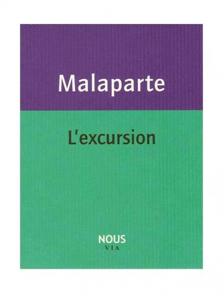 L'EXCURSION - MALAPARTE CURZIO - NOUS