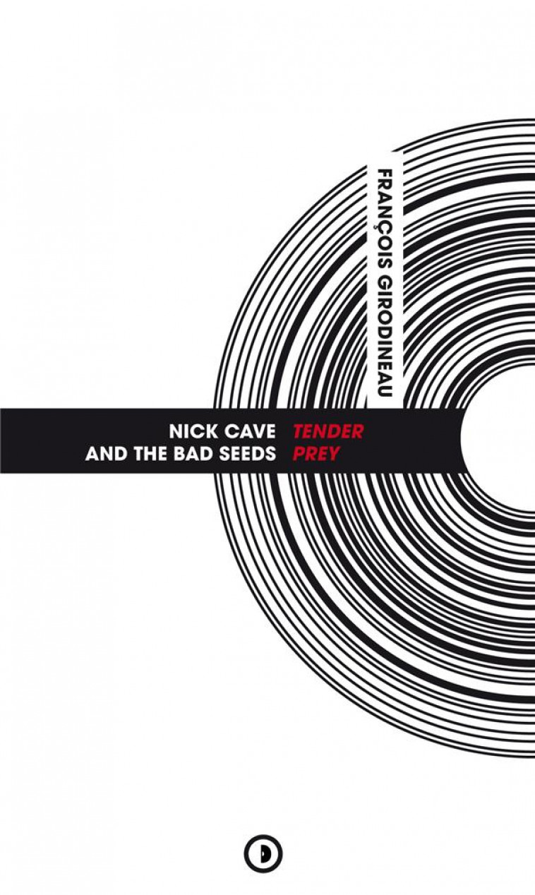 NICK CAVE et THE BAD SEEDS : TENDER PREY - GIRODINEAU FRANCOIS - DENSITE