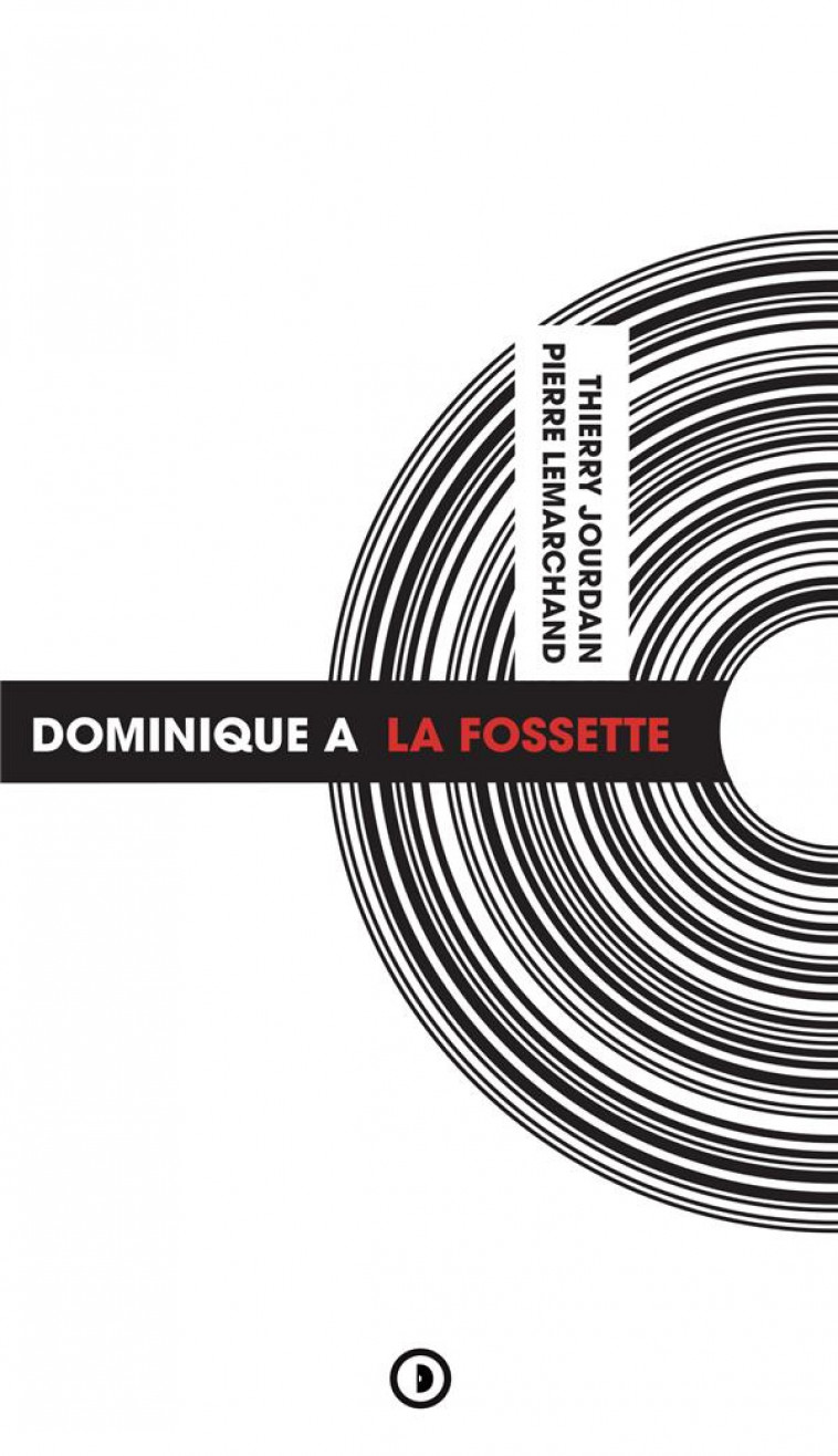 DOMINIQUE A  -  LA FOSSETTE - LEMARCHAND/JOURDAIN - DENSITE
