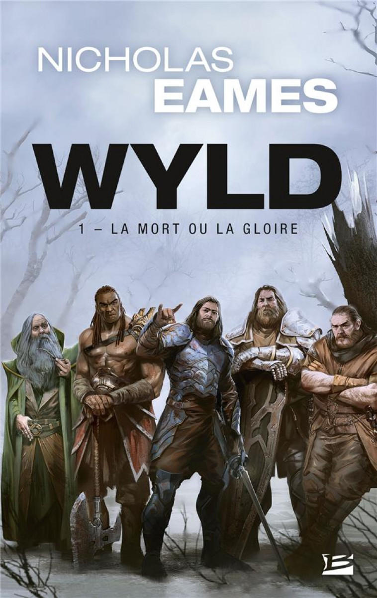 WYLD T.1  -  LA MORT OU LA GLOIRE - EAMES NICHOLAS - BRAGELONNE