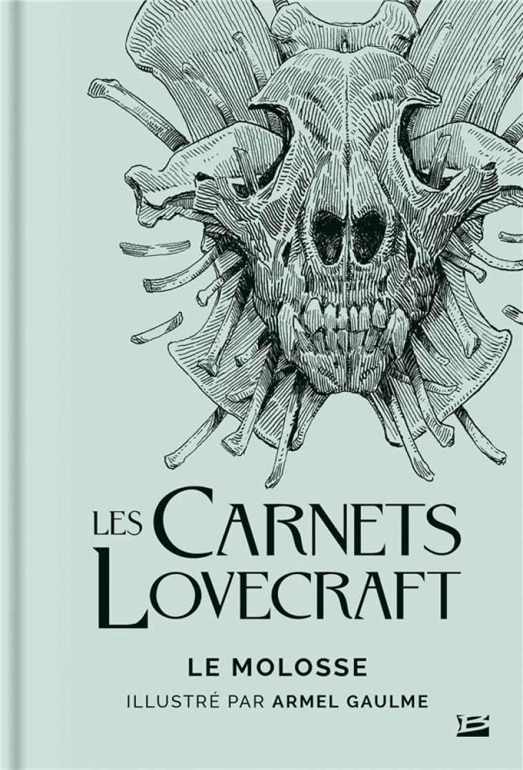 LES CARNETS LOVECRAFT  -  LE MOLOSSE - LOVECRAFT/GAULME - BRAGELONNE